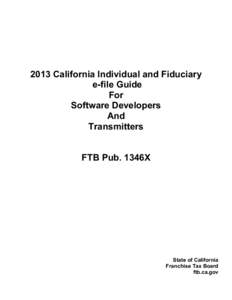 2013 California Individual and Fiduciary e-file Guide for Software Developers and Transmitters