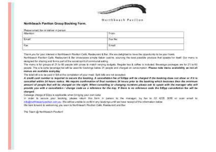   Northbeach Pavilion Group Booking Form. Please email, fax or deliver in person Attention:  From: