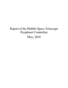 Report of the Hubble Space Telescope Exoplanet Committee May, 2016 Table of Contents