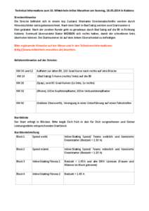 Technical	
  Informa/ons	
  zum	
  10.	
  Mi7elrhein-­‐Inline	
  Marathon	
  am	
  Sonntag,	
  [removed]	
  in	
  Koblenz	
   Streckenhinweise	
   Die	
   Strecke	
   beﬁndet	
   sich	
   in	
   ei