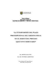 Tesis de Máster Para optar al título de MASTER EN DERECHO Y TÉCNICA TRIBUTARIA “LA INTERVERSIÓN DEL PLAZO PRESCRIPCIONAL DEL CRÉDITO FISCAL