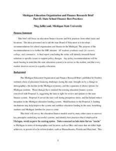 Michigan Education Organization and Finance Research Brief Part II: State School Finance Best Practices Meg Jalilevand, Michigan State University Purpose Statement This brief will focus on education finance lessons and b