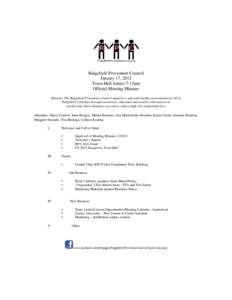 Ridgefield Prevention Council January 17, 2012 Town Hall Annex 7:15pm Official Meeting Minutes Mission: The Ridgefield Prevention Council supports a safe and healthy environment for all of Ridgefield’s families through