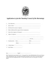 Application to join the Standing Council of the Baronetage  1. Title of Baronetcy.........................................................................................................................