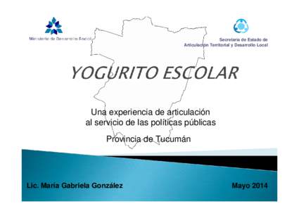 Plan de TrabajoSecretaría de Estado de Articulación Territorial y Desarrollo Local Ministerio de Desarrollo Social de la Provincia de Tucumán