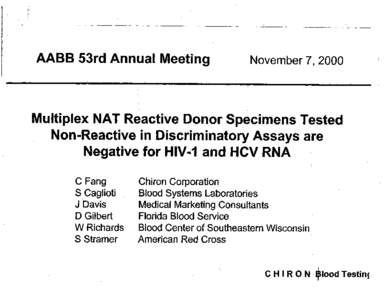 AABB 53rd Annual M.eeting  November 7,200O Multiplex NAT Reactive Donor Specimens Tested Non-Reactive in Discriminatory Assays are