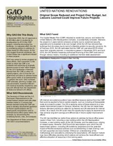 GAOHighlights, UNITED NATIONS Renovations: Original Scope Reduced and Project Over Budget, but Lessons Learned Could Improve Future Projects