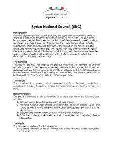 Syrian National Council (SNC) Background Since the beginning of the Syrian Revolution, the opposition has worked to unite its