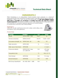 Technical Data Sheet  DURASHEATH-3 RMAX Durasheath-3 is an energy-efficient thermal insulation board composed of a closed-cell polyisocyanurate (PIR) foam core bonded to inorganic polymer coated glass fiber mat facers on