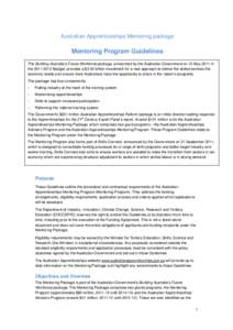 Australian Apprenticeships Mentoring package  Mentoring Program Guidelines The Building Australia’s Future Workforce package, announced by the Australian Government on 10 May 2011 in the[removed]Budget, provides a $3