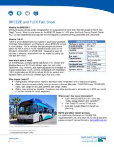 BREEZE and FLEX Fact Sheet What is the BREEZE? BREEZE buses provide public transportation for a population of more than 842,000 people in North San