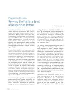 Progressive Passion:  Reviving the Fighting Spirit of Nonpartisan Reform Former President Jimmy Carter has served as an election observer all over the world, often in impoverished, strife-ridden countries such as Haiti o