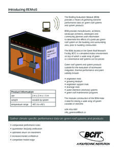 Introducing REM-o5 The Rooﬁng Evaluation Module (REM) provides a means of gathering real-time performance data on green roof systems and system products. REM provides manufacturers, architects,