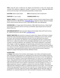 TITLE: Using FIA plots to determine the degree and distribution of Koa tree (Acacia koa) mortality and understory vegetation change in response to current, widespread defoliation events by the koa looper moth (Scotorythr