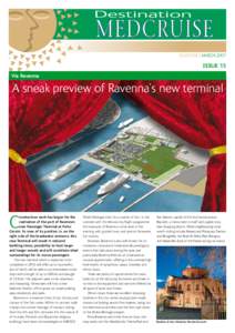 QUARTERLY MARCH[removed]ISSUE 15 Via Ravenna  A sneak preview of Ravenna’s new terminal