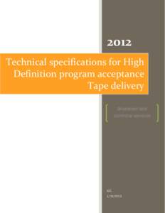 Technical specifications for High Definition program acceptance Tape delivery