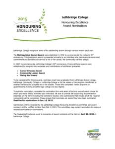 Lethbridge College Honouring Excellence Award Nominations Lethbridge College recognizes some of its outstanding alumni through various awards each year. The Distinguished Alumni Award was established in 1992 to commemora