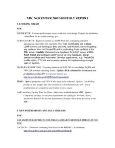 XDC NOVEMBER 2009 MONTHLY REPORT 3. LOOKING AHEAD XDC: WEBSERVER: Evaluate performance issues with new web design. Prepare for additional  virtual host for asr.science.energy.gov. ACRF SECURITY:  I