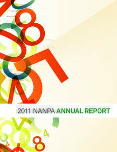 2011 NANPA Annual Report  To stakeholders of the North American Numbering Plan Administration It is with great pleasure that Neustar, Inc. (“Neustar”) presents the 2011 North American Numbering Plan Administration 