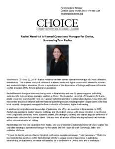 For Immediate Release Contact: Laura Mullen, [removed]x124 [removed] Rachel Hendrick Is Named Operations Manager for Choice, Succeeding Tom Radko