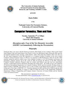 The University of Alaska Fairbanks Advanced Systems Security Education, Research, and Training (ASSERT) Center presents  Mark Pollitt