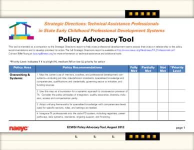 Strategic Directions: Technical Assistance Professionals in State Early Childhood Professional Development Systems Policy Advocacy Tool This tool is intended as a companion to the Strategic Directions report to help stat