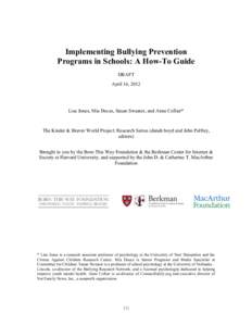 Implementing Bullying Prevention Programs in Schools: A How-To Guide DRAFT April 16, 2012  Lisa Jones, Mia Doces, Susan Swearer, and Anne Collier*