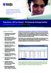 A next-generation Accounts Payable solution to accelerate payables processing, for Invoice Manager users.  Transform AP for Oracle JD Edwards EnterpriseOne™