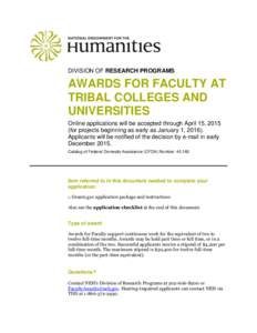 DIVISION OF RESEARCH PROGRAMS  AWARDS FOR FACULTY AT TRIBAL COLLEGES AND UNIVERSITIES Online applications will be accepted through April 15, 2015