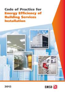 Code of Practice for Energy Efficiency of Building Services Installation  Contents Code of Practice for Energy Efficiency of Building Services Installation Table of Contents