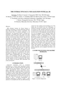 THE INTERACTIVE DATA VISUALIZATION WITH Java 3D M. Emoto, M. Shoji, S. Suzuki, S. Yamaguchi, NIFS, Toki, Japan R. Muratsu, J. Narlo, M. Tamura, Y. Tanahashi, Nihon Sun Microsystems, Tokyo, Japan Y. Tera