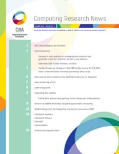 Computing Research News AUGUST 2014 • Vol[removed]No. 7 COMPUTING RESEARCH ASSOCIATION, CELEBRATING 40 YEARS OF SERVICE TO THE COMPUTING RESEARCH COMMUNITY 2