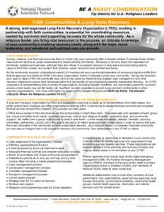 BE A READY CONGREGATION Tip Sheets for U.S. Religious Leaders Faith Communities & Long-Term Recovery A strong, well-organized Long-Term Recovery Organization (LTRO), working in partnership with faith communities, is esse