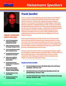 Heinemann Speakers Frank Serafini FRANK’S SPEAKING TOPICS INCLUDE: ■