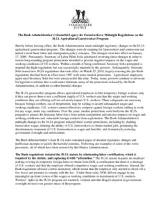 The Bush Administration’s Shameful Legacy for Farmworkers: Midnight Regulations on the H-2A Agricultural Guestworker Program Shortly before leaving office, the Bush Administration made midnight regulatory changes to th