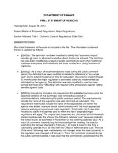 DEPARTMENT OF FINANCE FINAL STATEMENT OF REASONS Hearing Date: August 29, 2013 Subject Matter of Proposed Regulations: Major Regulations Section Affected: Title 1, California Code of RegulationsUpdated Informa