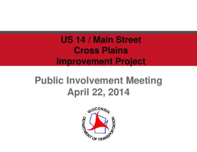 US 14 Cross Plains, presentation - PIM April 4, 2012