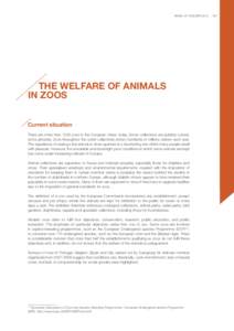 Areas of Concern[removed]THE WELFARE OF ANIMALS IN ZOOS Current situation There are more than 1500 zoos in the European Union today. Some collections are publicly owned,