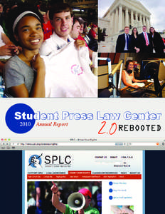 Student Press Law Center 2010 Annual Report 2.0  REBOOTED