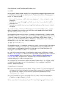 RSA’s Response to the ClimateWise Principles 2014 About RSA RSA is a leading general insurer, operating in 32 countries and providing products and services in over 140 countries through our global network of local part