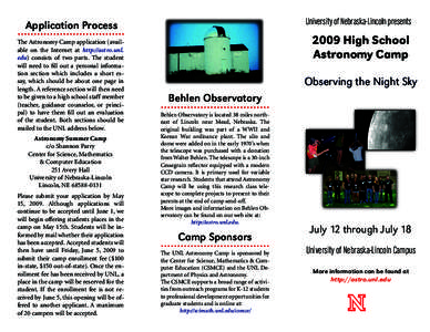 University of Nebraska-Lincoln presents  Application Process The Astronomy Camp application (available on the Internet at http://astro.unl. edu) consists of two parts. The student will need to fill out a personal informa