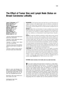2133  The Effect of Tumor Size and Lymph Node Status on Breast Carcinoma Lethality James S. Michaelson, Ph.D.1–3 Melvin Silverstein, M.D.4