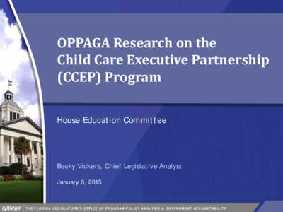OPPAGA Research on the  Child Care Executive Partnership (CCEP) Program
