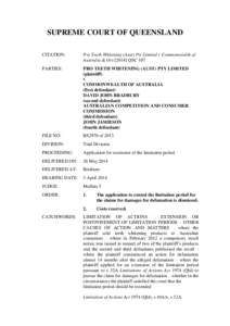 SUPREME COURT OF QUEENSLAND CITATION: Pro Teeth Whitening (Aust) Pty Limited v Commonwealth of Australia & OrsQSC 107