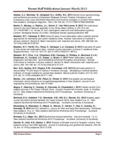 Recent Staff Publications January-March 2013 Adams, C.J.; Mortimer, N.; Campbell, H.J.; Griffin, W.L[removed]Detrital zircon geochronology and sandstone provenance of basement Waipapa Terrane (Triassic-Cretaceous) and Cret