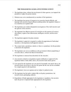 CLS  THE FISH­KROENIG LEGISLATIVE POWERS SURVEY  1.  The legislature alone, without the involvement of other agencies, can impeach the  president or replace the prime minister.  2.  Ministers 