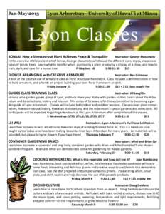 Jan-May[removed]Lyon Arboretum—University of Hawai`i at Mānoa Lyon Classes BONSAI: How a Stressed‐out Plant Achieves Peace & Tranquility 