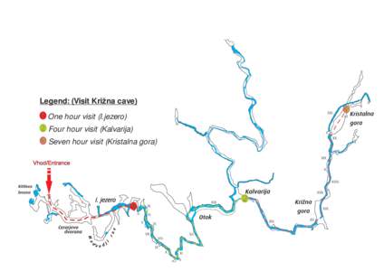 Legend: (Visit Križna cave[removed]One hour visit (I.jezero) Four hour visit (Kalvarija)