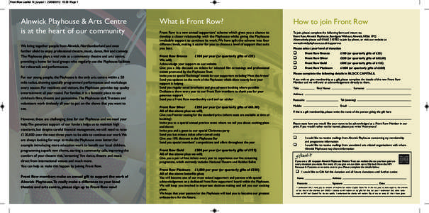 Front Row Leaflet 14_Layout[removed]:39 Page 1  Alnwick Playhouse & Arts Centre is at the heart of our community We bring together people from Alnwick, Northumberland and even further afield to enjoy professional 