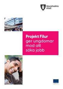 Projekt Filur ger ungdomar mod att söka jobb  Innehåll